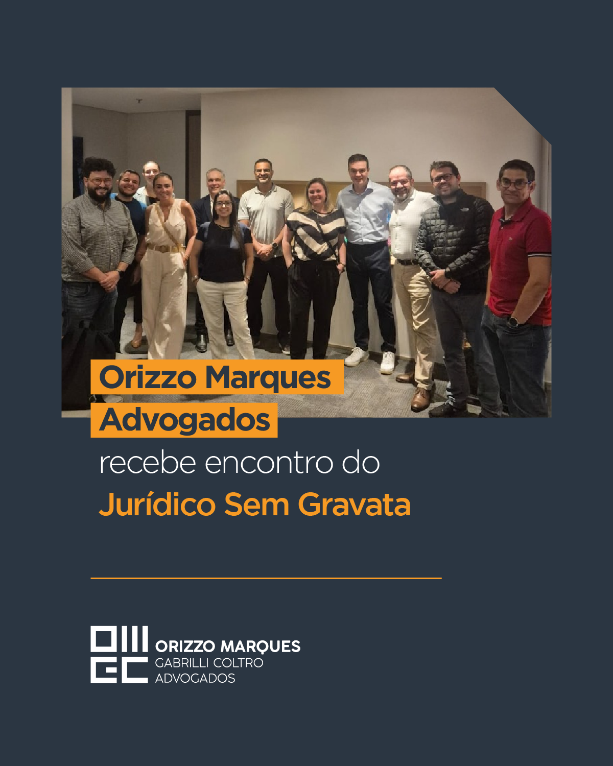 Orizzo Marques Advogados recebe encontro do Jurídico Sem Gravata