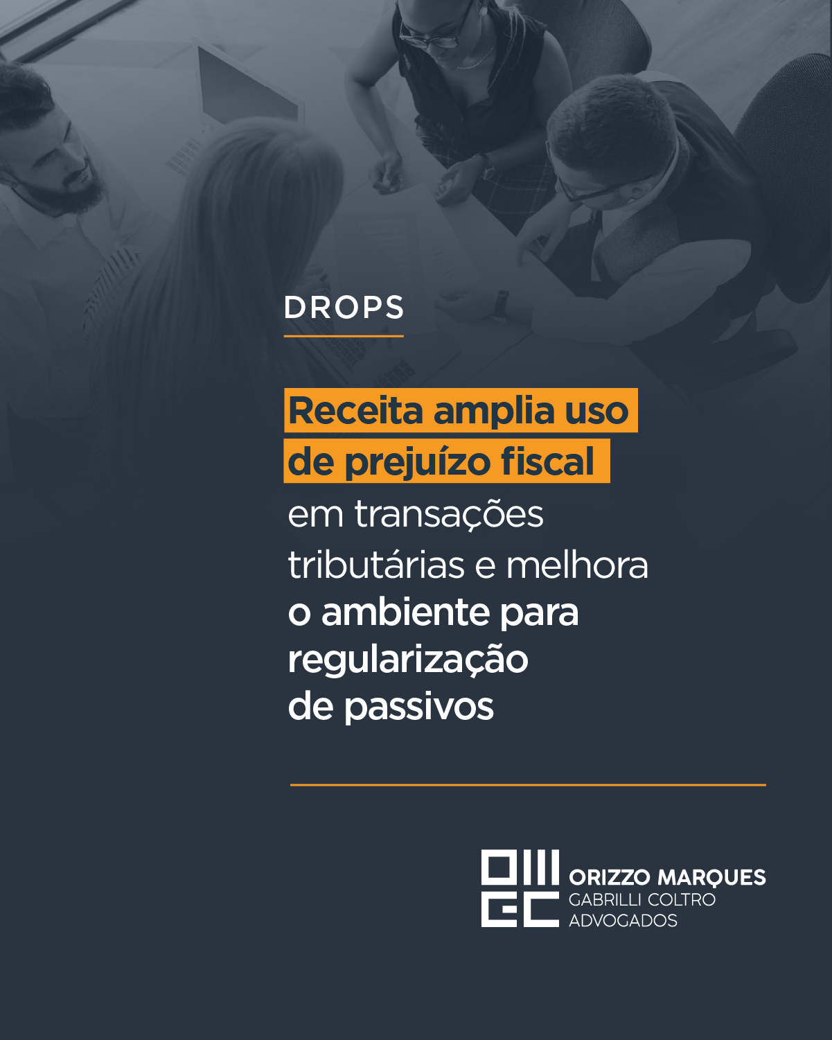 Receita amplia uso de prejuízo fiscal em transações tributárias e melhora o ambiente para regularização de passivos