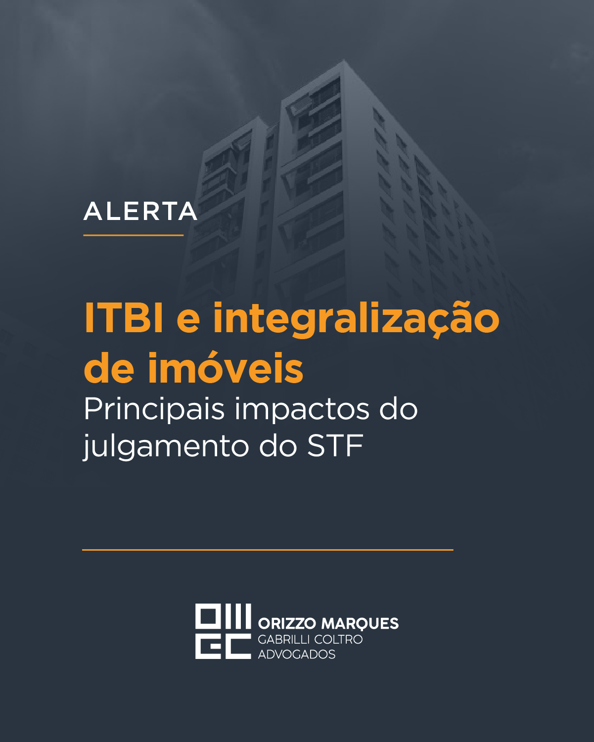 Alerta: ITBI e integralização de imóveis – Principais impactos do julgamento do STF