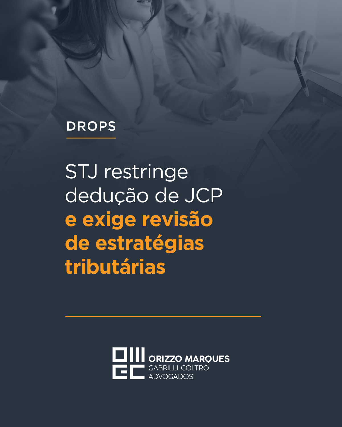 STJ restringe dedução de JCP e exige revisão de estratégias tributárias